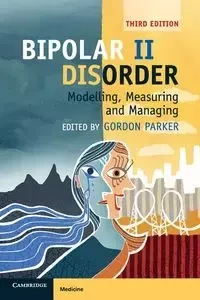 Bipolar II Disorder - Parker Gordon
