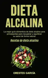 Dieta Alcalina - García Orestes