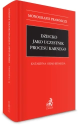 Dziecko jako uczestnik procesu karnego - Katarzyna Osiak-Krynicka