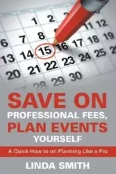 Save on Professional Fees, Plan Events Yourself - Linda Smith