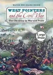 West Pointers and the Civil War - Wayne Hsieh Wei-Siang