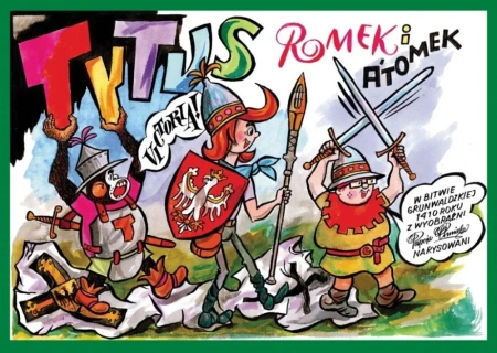 Tytus, Romek i A'Tomek w bitwie grunwaldzkiej 1410 - Henryk Jerzy Chmielewski