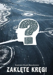 Zaklęte kręgi - Kazimierz Hruzik-Mazurkiewicz