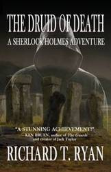 The Druid of Death - A Sherlock Holmes Adventure - Ryan Richard T