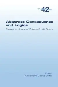 Abstract Consequence and Logics - Costa-Leite Alexandre