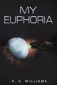 My Euphoria - Williams K. C.