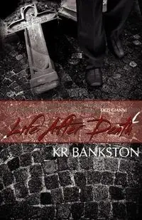 Life After Death - Bankston KR