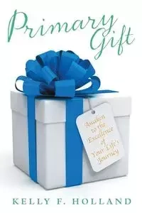 Primary Gift - Kelly Holland