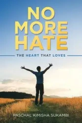 No More Hate - Sukambi Paschal Kimisha