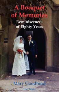 A Bouquet of Memories - Mary Goodhind