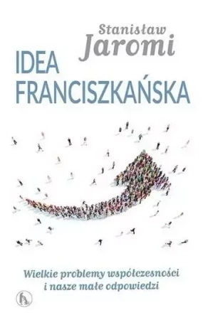 Idea franciszkańska - Stanisław Jaromi OFMConv