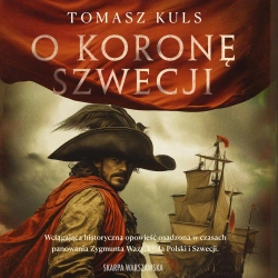 audiobook O koronę Szwecji - Tomasz Kuls
