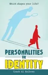 Personalities or Identity - Al Kelbren Coach