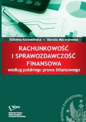 Rachunkowość i sprawozdawczość finansowa.. - Elżbieta Kalwasińska, Danuta Maciejowska