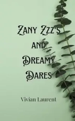 Zany Zzz's and Dreamy Dares - Mariana Leclair