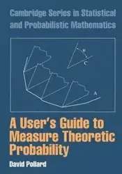 A User's Guide to Measure Theoretic Probability - David Pollard