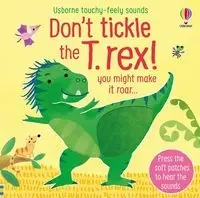 Don't Tickle the T-Rex! - Sam Taplin