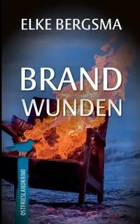 Brandwunden - Elke Bergsma