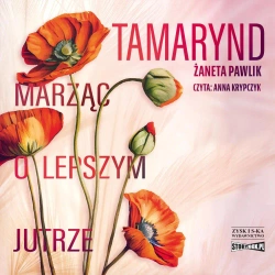 audiobook Tamarynd. Marząc o lepszym jutrze - Żaneta Pawlik
