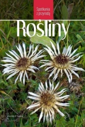 Spotkania z przyrodą. Rośliny - Zbigniew Nawara, Inga Szwedler