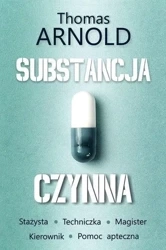 Substancja czynna (z autografem) - Thomas Arnold