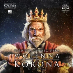 audiobook Wojenna korona - Elżbieta Cherezińska