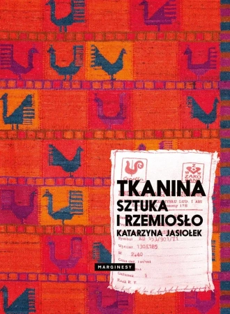 Tkanina. Sztuka i rzemiosło - Katarzyna Jasiołek