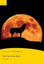 PEAR. The Call of the Wild. Book with Digital Version and audio. Level 2 - Praca zbiorowa