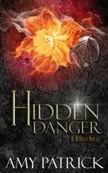 Hidden Danger, Book 5 of the Hidden Saga - Patrick Amy