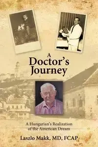 A Doctor's Journey - Makk MD Fcap Laszlo