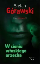 W cieniu włoskiego orzecha - Stefan Górawski