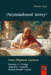 (Nie)świadomość twórcy? Casus Diogenesa Laertiosa - Beata Gaj