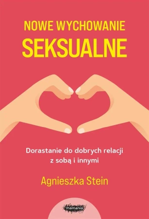 Nowe wychowanie seksualne w.2 - Agnieszka Stein