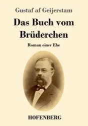 Das Buch vom Brüderchen - Geijerstam Gustaf af