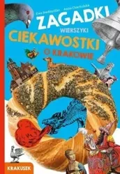 Zagadki, wierszyki, ciekawostki o Krakowie - Ewa Stadtmuller, Anna Chachulska