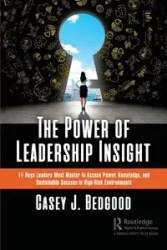 The Power of Leadership Insight - Casey J. Bedgood