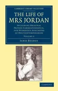 The Life of Mrs Jordan - James Boaden