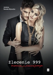 Zlecenie 999 #umowa z nieznajomym - Justyna Nowak-Wysocka