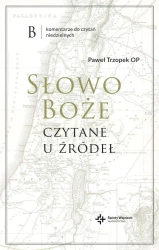 Słowo Boże czytane u źródeł - Paweł Trzopek
