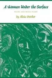 A Woman Under the Surface - Alicia Ostriker