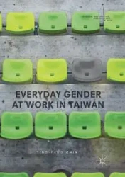 Everyday Gender at Work in Taiwan - Chin Ting-Fang