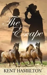 The Escape - KENT HAMIILTON