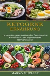 Ketogene Ernährung - Mueller Marko