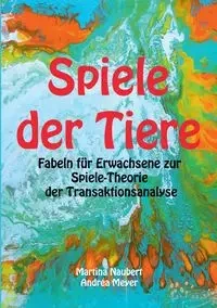 Spiele der Tiere - Martina Naubert