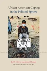 African American Coping in the Political Sphere - Sullivan Jas M.