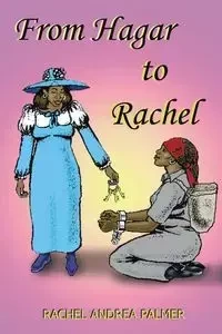 From Hagar to Rachel - Palmer Rachel Andrea