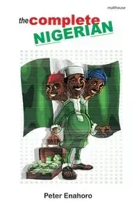 The Complete Nigerian - Peter Enahoro
