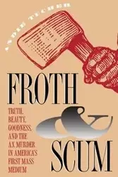 Froth and Scum - Tucher Andie