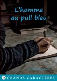 L'homme au pull bleu - Isabelle Desbenoit