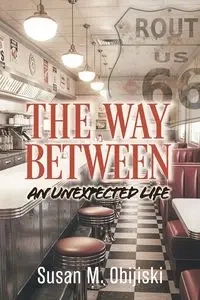 The Way Between - Susan M. Obijiski